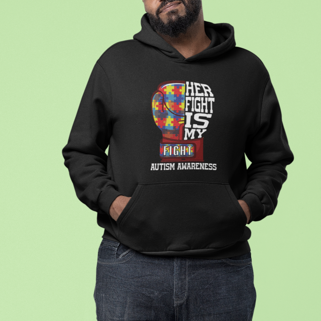 Autism Awareness Hoodie Her Fight Is My Fight Mom Dad Parents Support - Wonder Print Shop