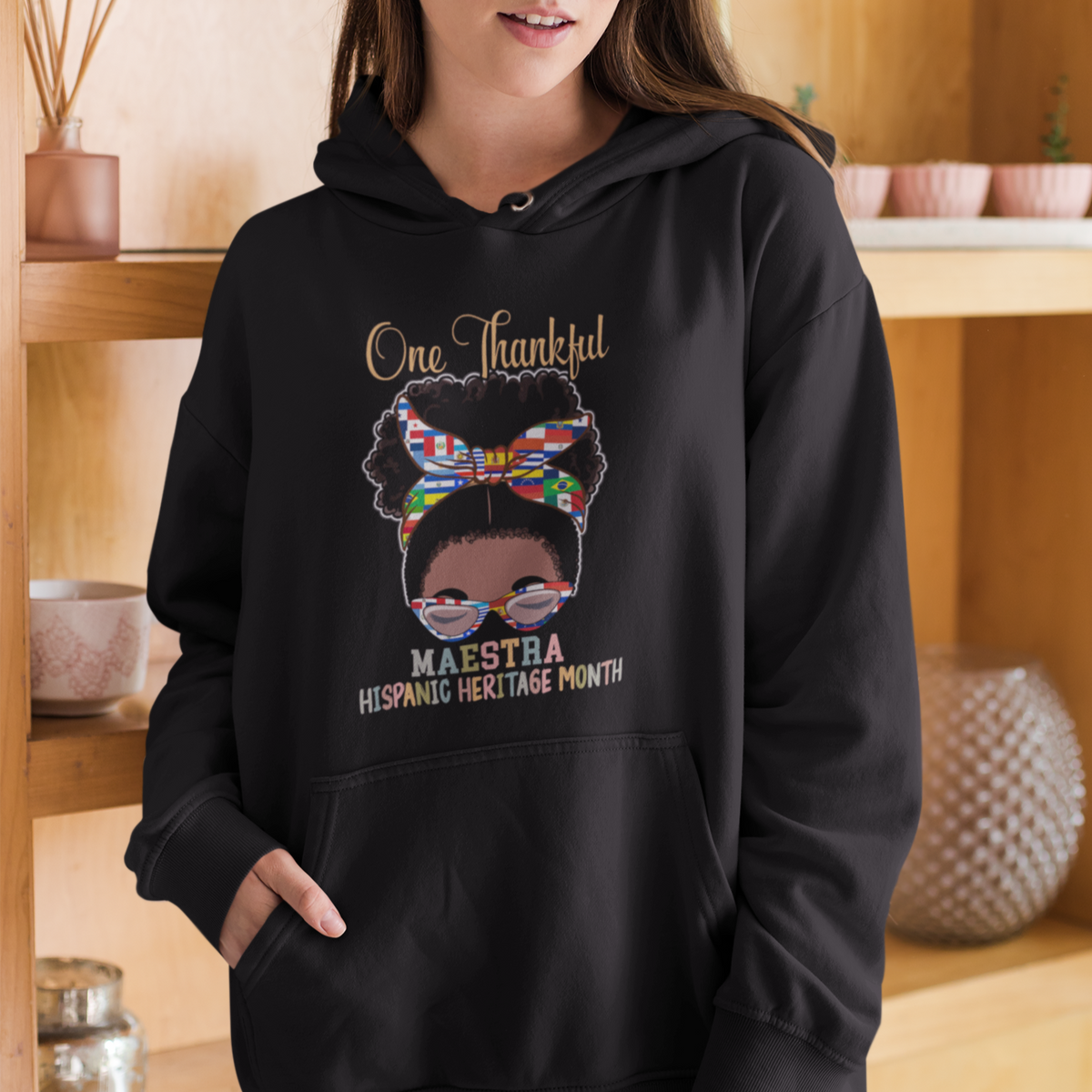 Hispanic Teacher Hoodie One Thankful Maestra Hispanic Heritage Month Teacher Latina Countries Flags Teacher Latina - Wonder Print Shop