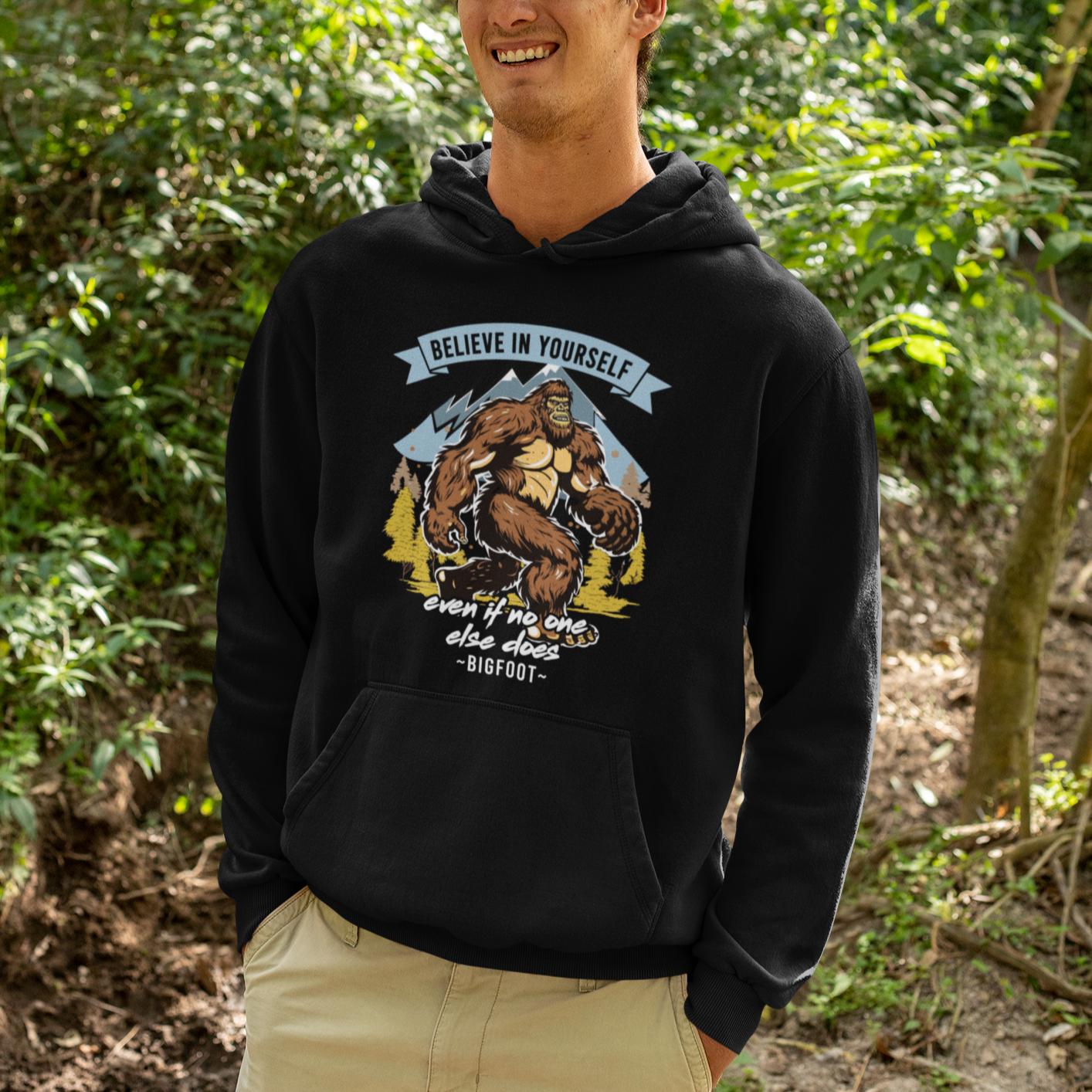 Bigfoot Hoodie Believe In Yourself Even When No One else Does - Wonder Print Shop