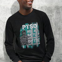 Veteran PTSD Sweatshirt Not All Battles Are Fought On The Battlefield - Wonder Print Shop