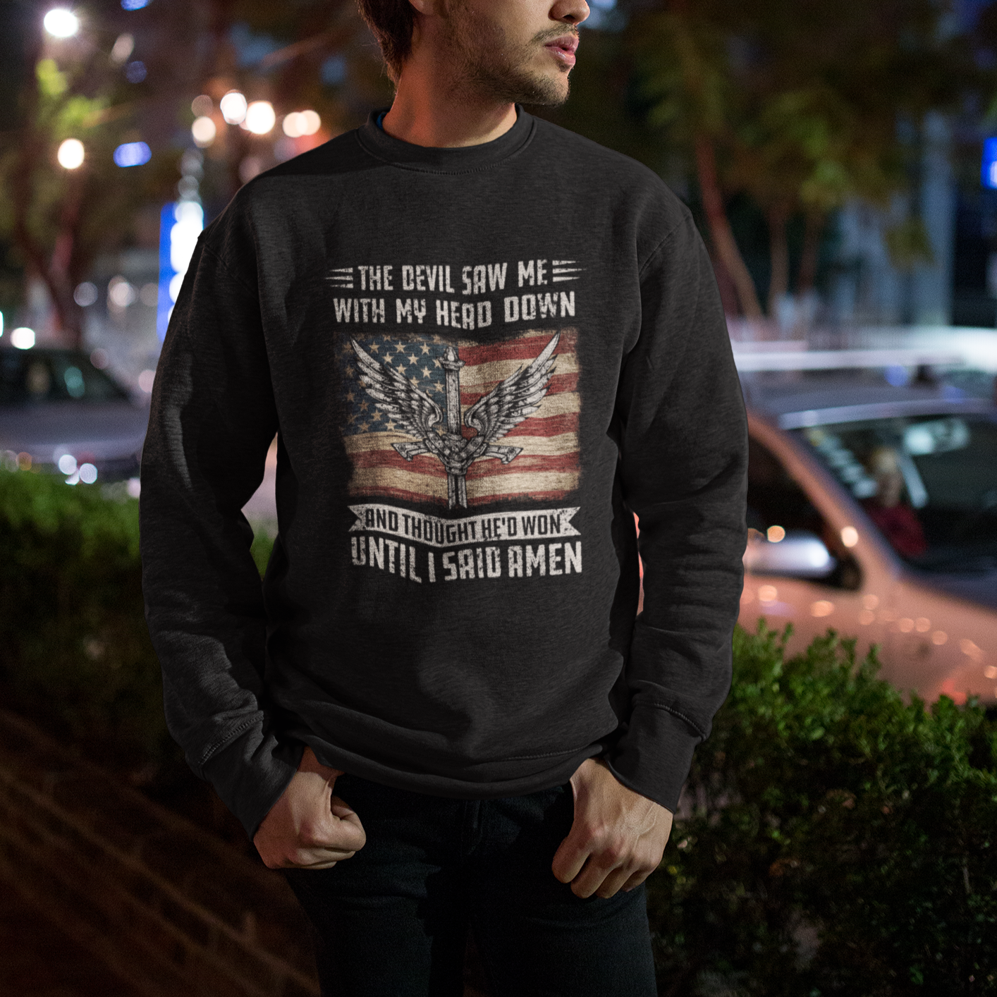 American Patriot Sweatshirt The Devil Saw Me With My Head Down Until I Said Amen US Flag - Wonder Print Shop