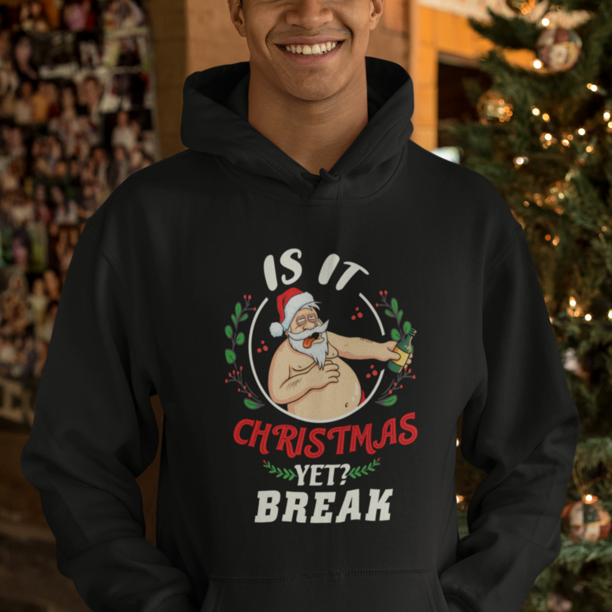 Drunk Santa Is It Christmas Break Yet Ugly Xmas Hoodie - Wonder Print Shop