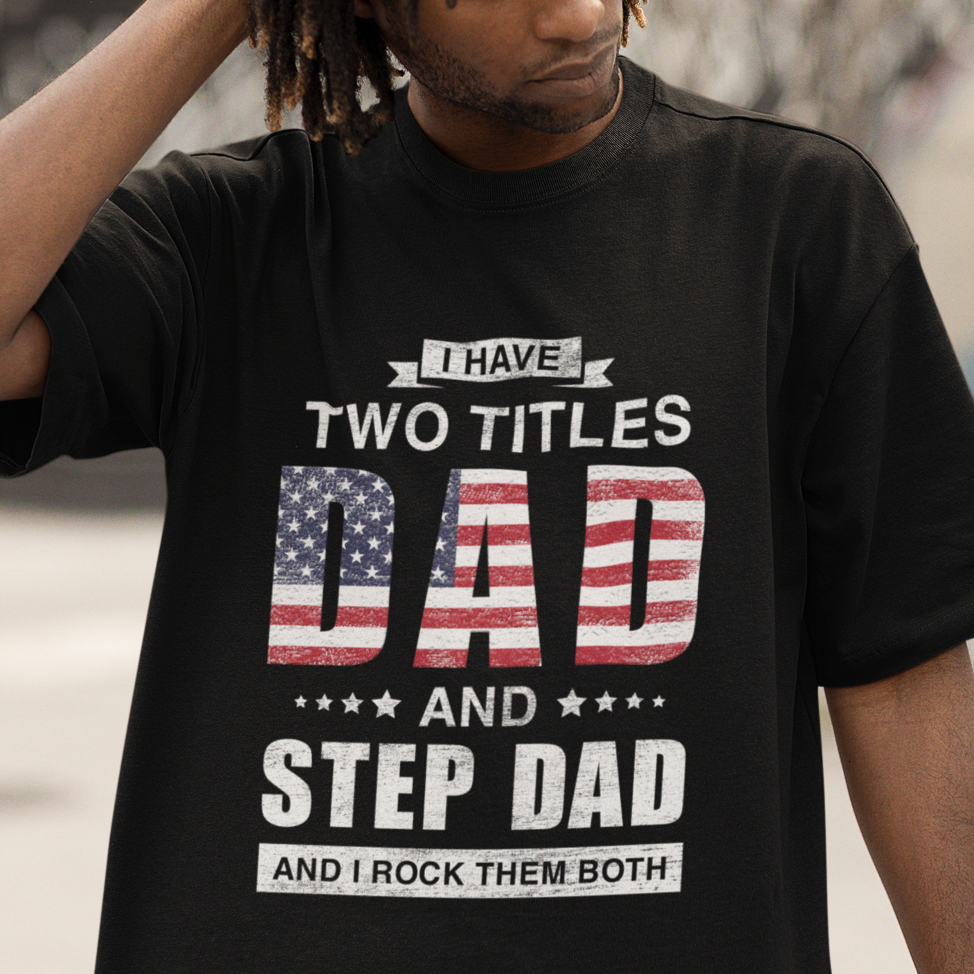 Bonus Dad T Shirt I Have Two Titles Dad And Step Dad And I Rock Them Both Funny Bonus Dad Father's Day Gifts - Wonder Print Shop