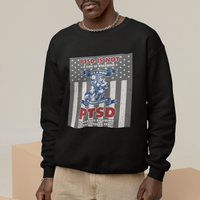 Veteran PTSD Sweatshirt It's A Sign Of Strength It's Earned By Doing What Others Fear American Soldier - Wonder Print Shop
