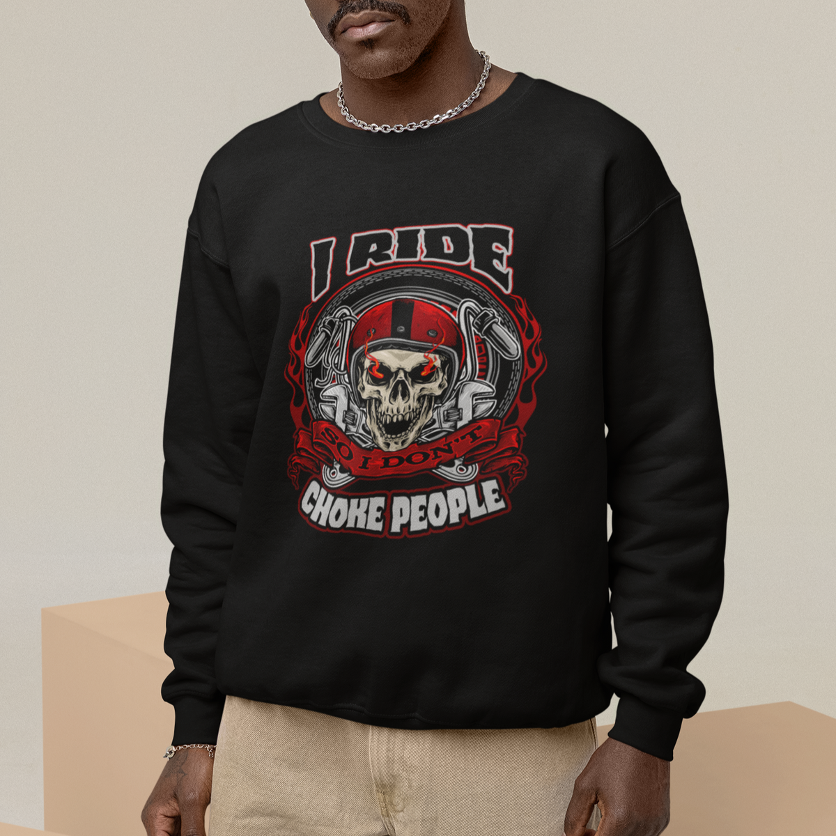 Motorcycle Biker I Ride So I Don't Choke Sarcastic Skull Life Behind Bars Sweatshirt - Wonder Print Shop