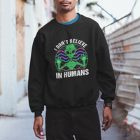 Green Turquoise Alien Face Sweatshirt Funny I Don't Believe In Human - Wonder Print Shop