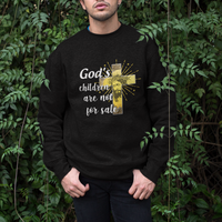 God's Children Sweatshirt Not For Sale End Human Trafficking - Wonder Print Shop