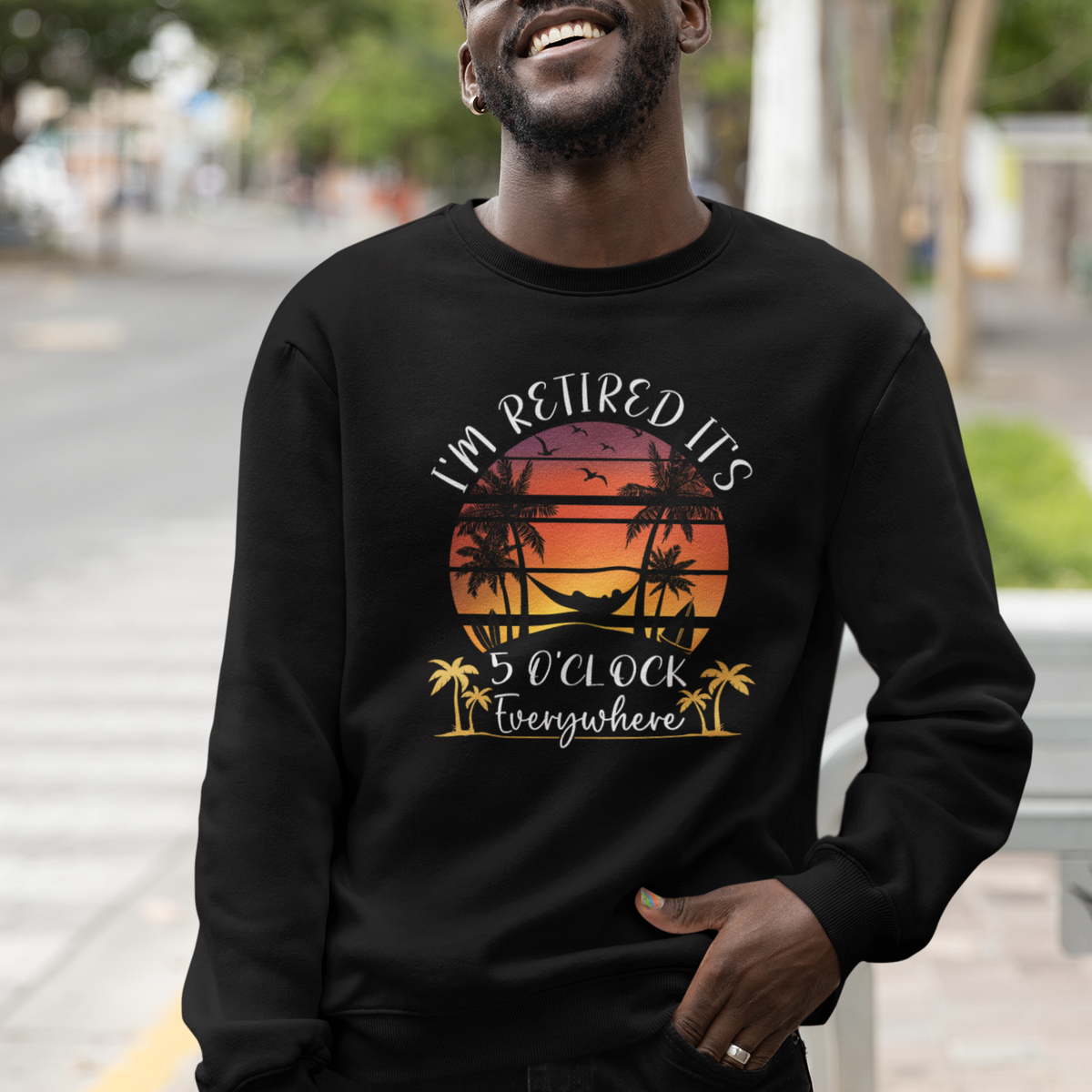 It's 5 O'Clock Everywhere I'm Retired Retirement At Beach Sunset Summer Sweatshirt - Wonder Print Shop