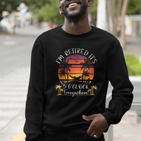 It's 5 O'Clock Everywhere I'm Retired Retirement At Beach Sunset Summer Sweatshirt - Wonder Print Shop