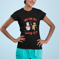 Christmas T Shirt Did You Try Icing It? Snowman Nurse Snap Gingerbread - Wonder Print Shop