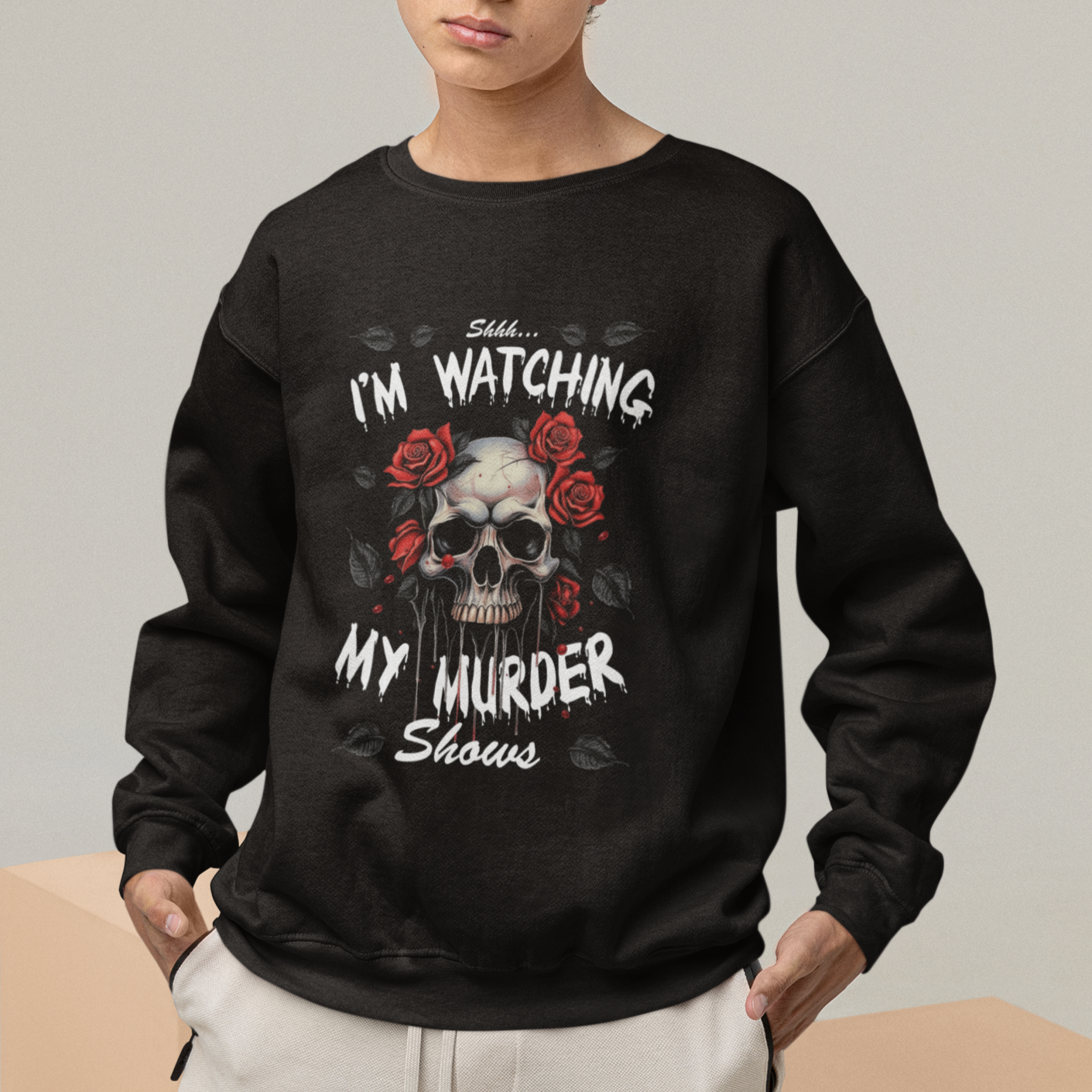Creepy Skull Sweatshirt Shhh I'm Watching My Murder Shows - Wonder Print Shop
