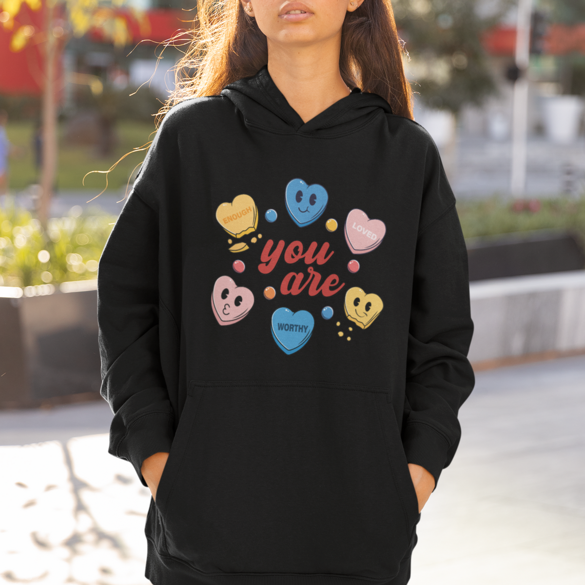 You Are Loved Worthy Enough Candy Heart Valentine's Day Hoodie - Wonder Print Shop