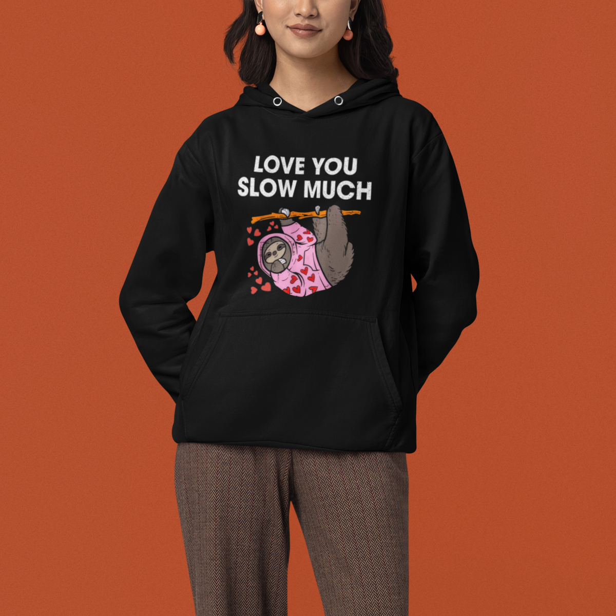 Valentine's Day Hoodie Love You Slow Much Funny Sloth Hearts Cute Lazy - Wonder Print Shop
