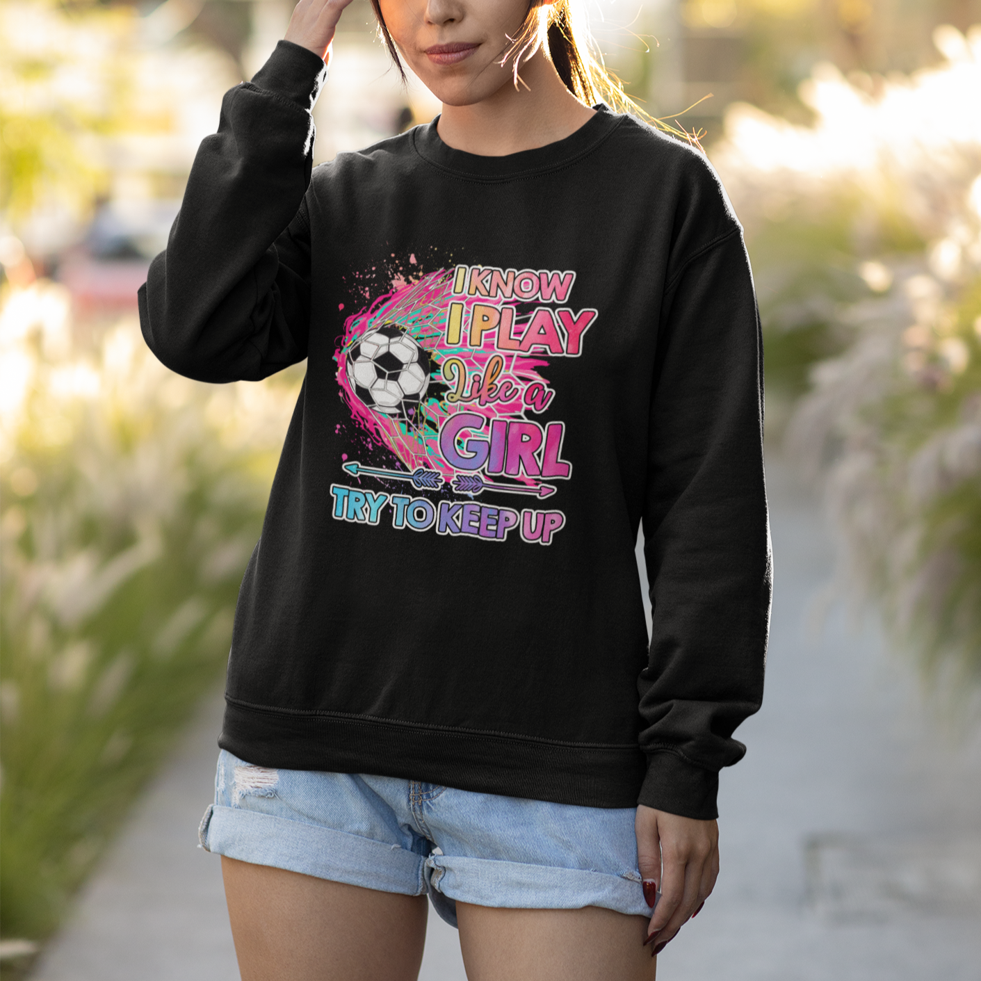 Soccer Sweatshirt I Know I Play Like A Girl Soccer Pink Power - Wonder Print Shop