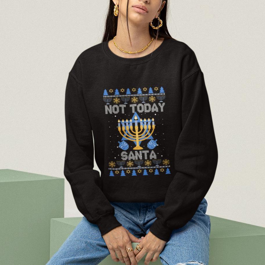 Ugly Hanukkah Sweatshirt Not Today Santa Chanukah Jewish Festival Jew Ugly Hanukkah - Wonder Print Shop