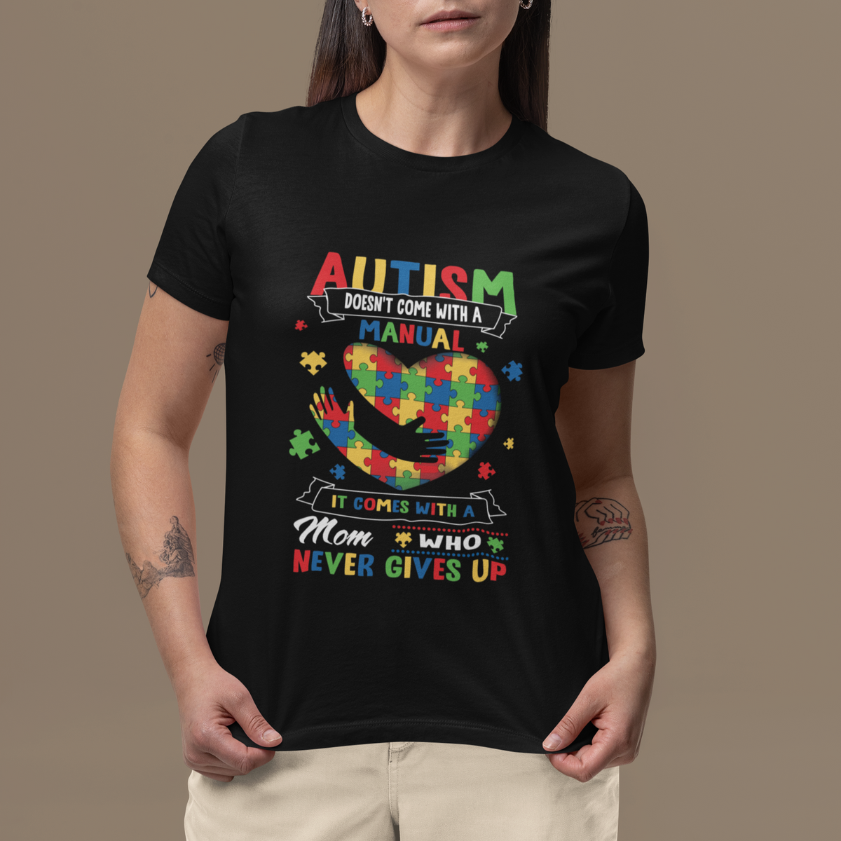 Autism Awareness T Shirt For Women Autistic Comes With A Mom Who Never Gives Up - Wonder Print Shop