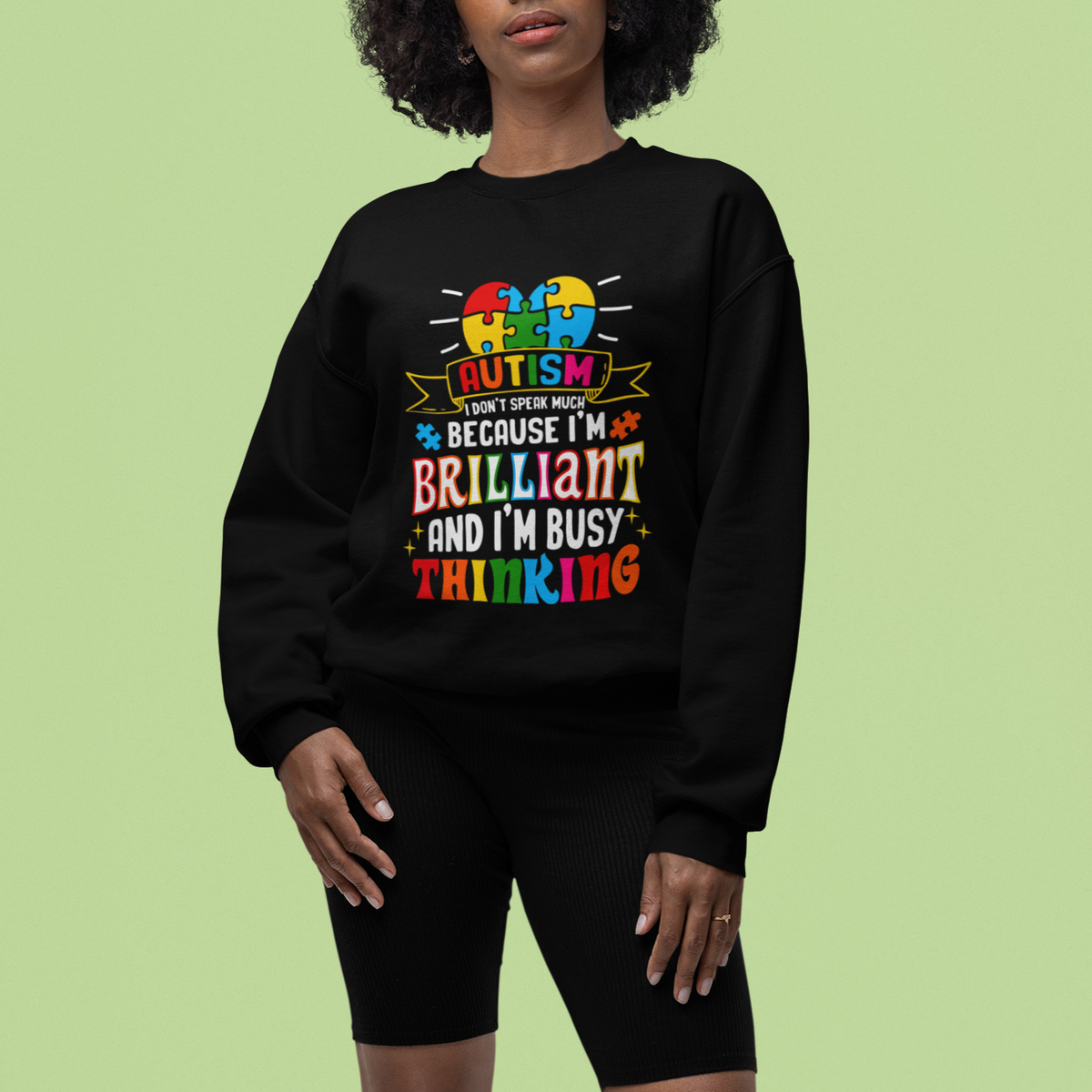 Autism Awareness Sweatshirt I Don't Speak Much Because I'm Brilliant And I'm Busy Thinking Autistic - Wonder Print Shop