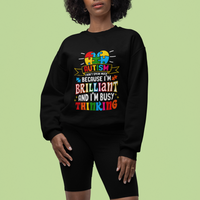 Autism Awareness Sweatshirt I Don't Speak Much Because I'm Brilliant And I'm Busy Thinking Autistic - Wonder Print Shop