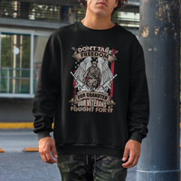 Veteran Sweatshirt Don't Take Freedom For Granted They Fought For It US Flag Memorial Soldier - Wonder Print Shop