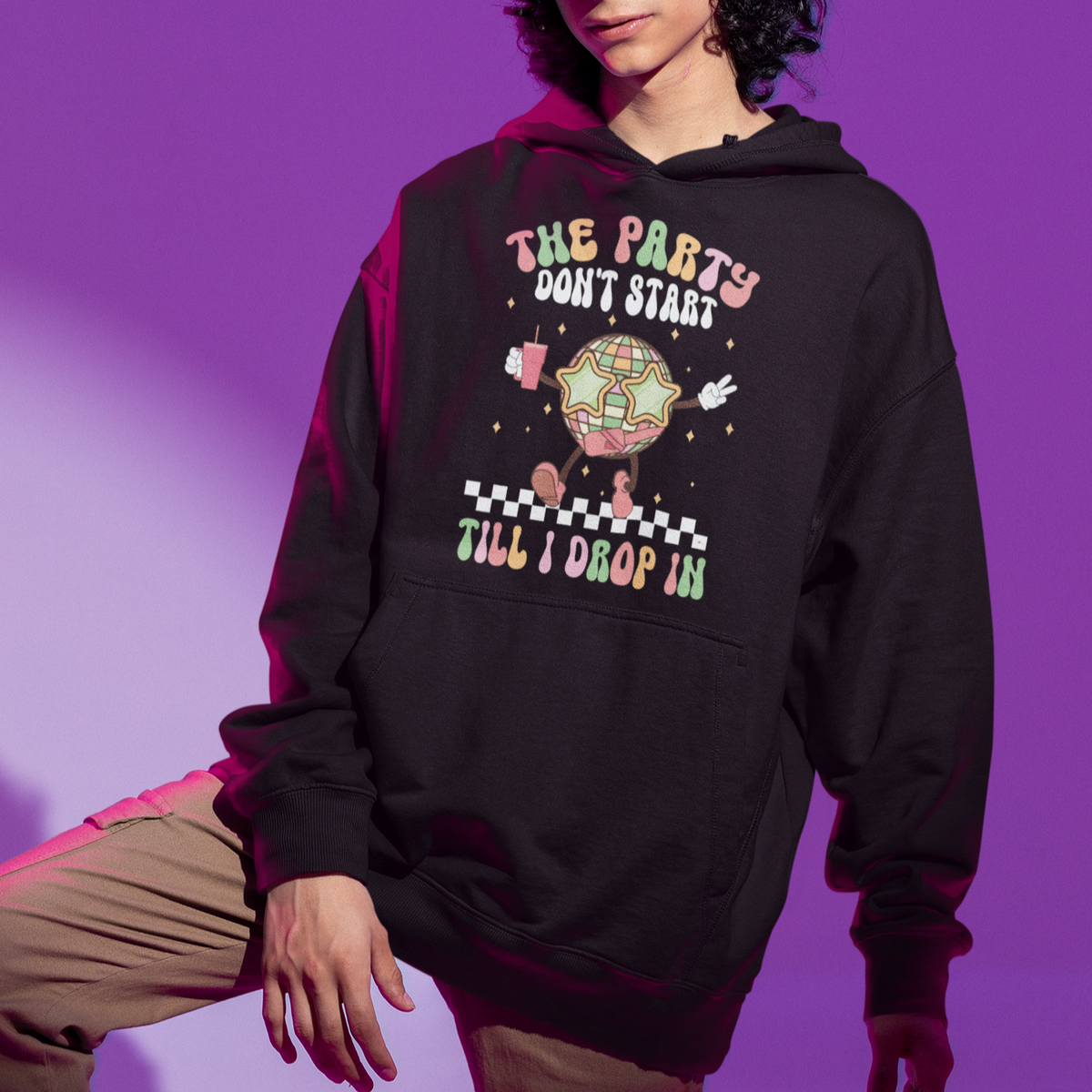 The Party Don't Start Till I Drop In Boujee Disco Ball Retro Groovy Hoodie - Wonder Print Shop