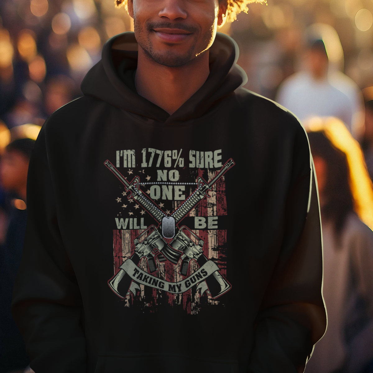 American Patriotic Hoodie I'm 1776% Sure No One Will Be Taking My Guns US Flag Rifles - Wonder Print Shop
