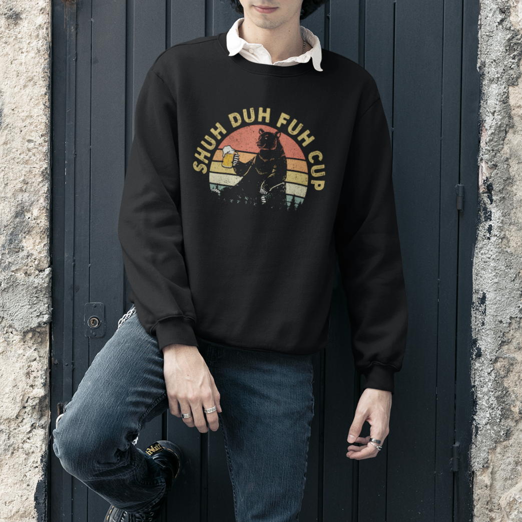 Beer Lover Sweatshirt Shuh Duh Fuh Cup Retro Funny Bear Drinking Beer Camping - Wonder Print Shop
