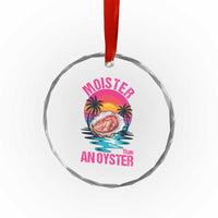 Moister Than An Oyster Crystal Glass Ornament Funny Inappropriate Adult Humor Women - Wonder Print Shop