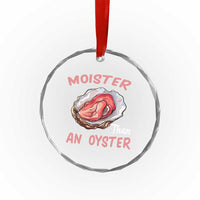 Moister Than An Oyster Funny Offensive Crystal Glass Ornament Inappropriate Adult Humor - Wonder Print Shop
