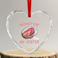 Moister Than An Oyster Funny Offensive Heart Crystal Glass Ornament Inappropriate Adult Humor - Wonder Print Shop