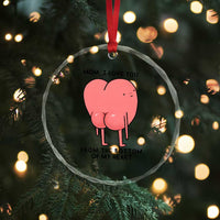 Mom I Love You From The Bottom Of My Heart Crystal Glass Ornament Family Humor