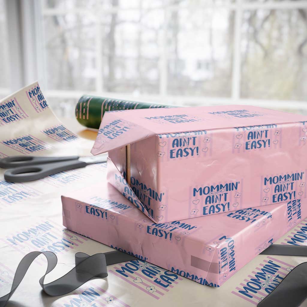 Mommin' Ain't Easy Wrapping Paper Roll Funny Mom Life Mother's Day