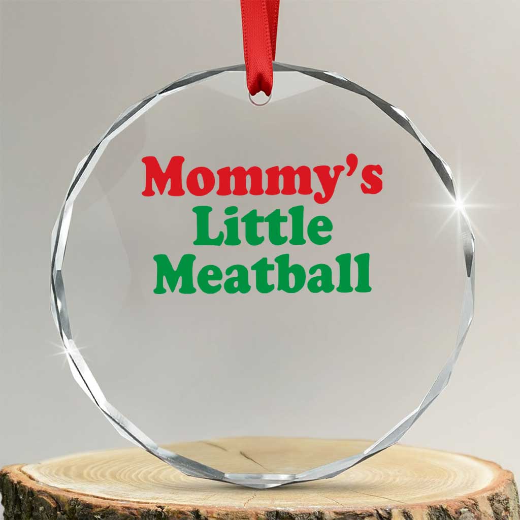 Mommy's Little Meatball Crystal Glass Ornament Funny Italian Family Baby Humor - Wonder Print Shop