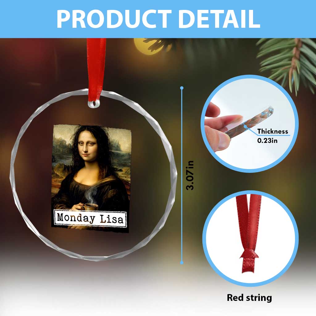 Monday Lisa Coffee Lover Crystal Glass Ornament Funny Mona Lisa Art Parody Graphic Tired Work