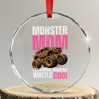 Monster Mom Like Normal Mama But Wheelie Cool Crystal Glass Ornament Monster Truck Mama
