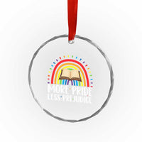More Pride Less Prejudice Crystal Glass Ornament LGBTQ Pride Month Book Lover