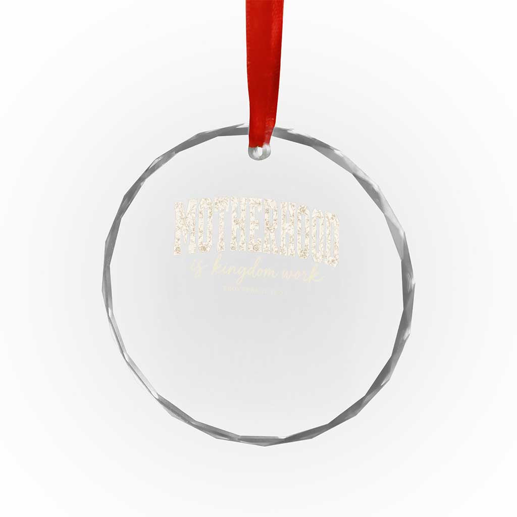 Motherhood Is Kingdom Work Crystal Glass Ornament Cute Christian Mom Mothers Day Floral Jesus