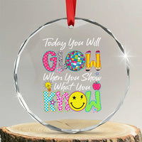 Motivational Test Day Glow Crystal Glass Ornament Today You Will Glow When You Show What You Know