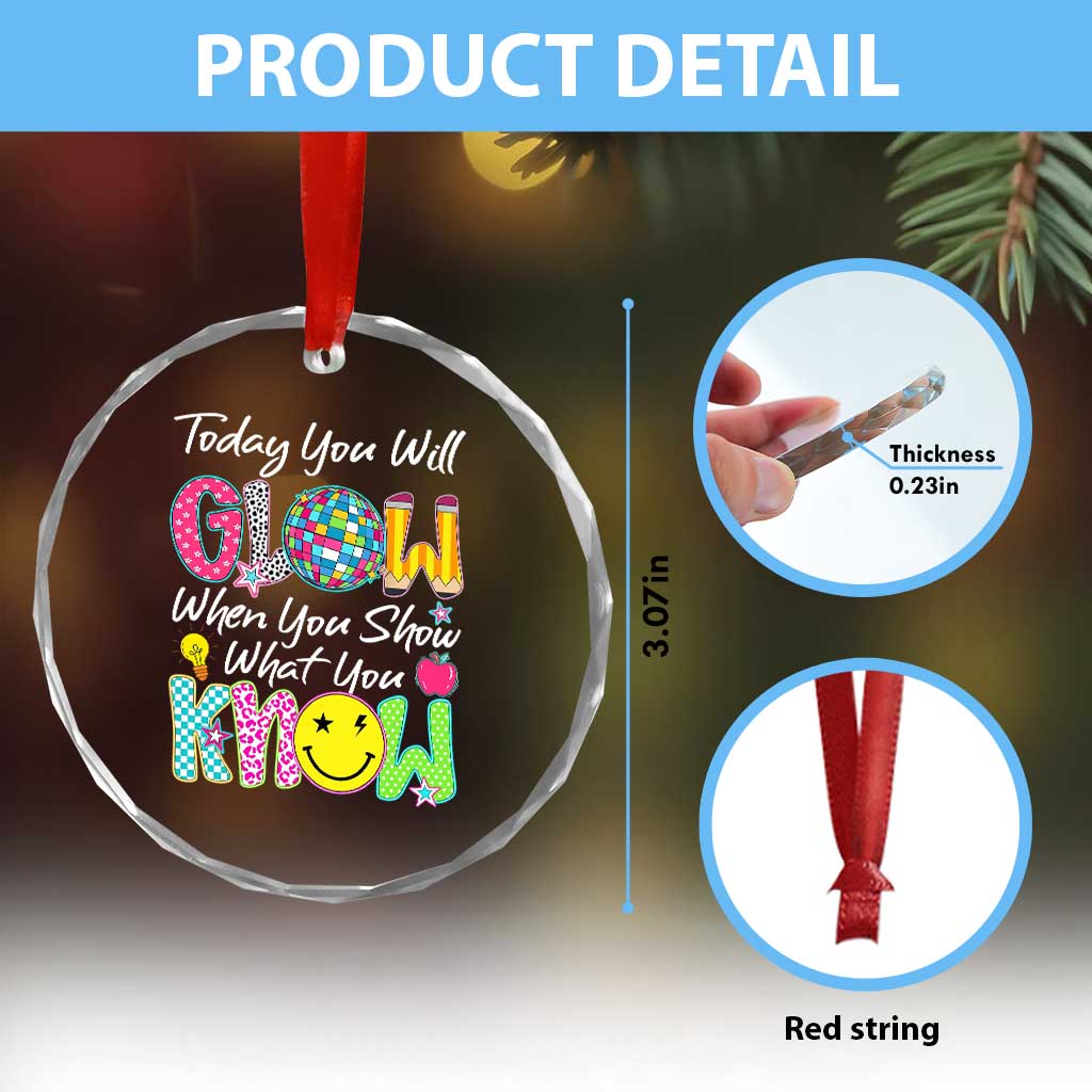 Motivational Test Day Glow Crystal Glass Ornament Today You Will Glow When You Show What You Know