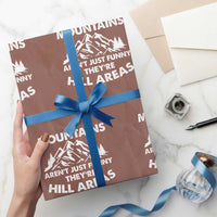 Mountains Arent Funny Theyre Hill Areas Wrapping Paper Roll Mountain Hiking Word Pun Dad Jokes - Wonder Print Shop