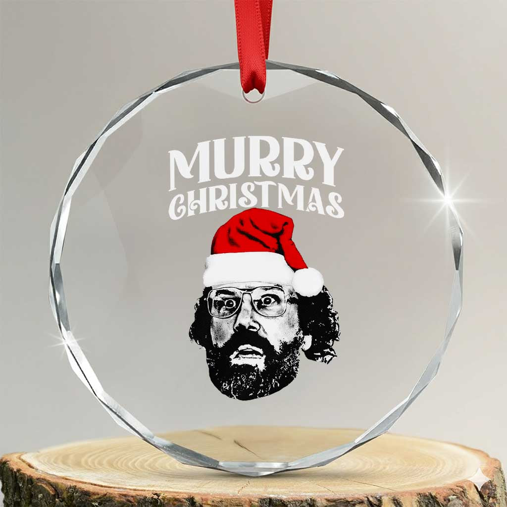 Murray Christmas Crystal Glass Ornament Funny Stranger Xmas - Wonder Print Shop
