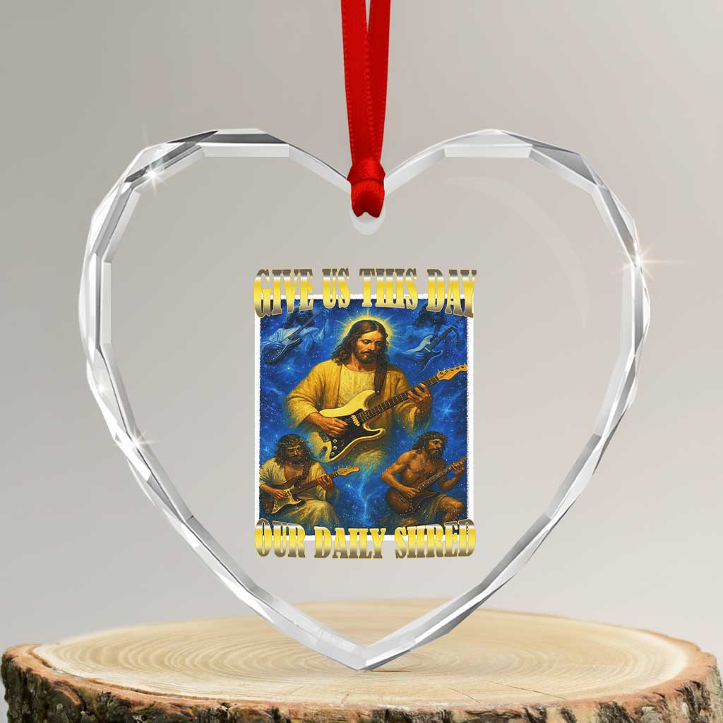 Music Give Us This Day Our Daily Shred Heart Crystal Glass Ornament Funny Jesus Rock Guitar Meme - Wonder Print Shop