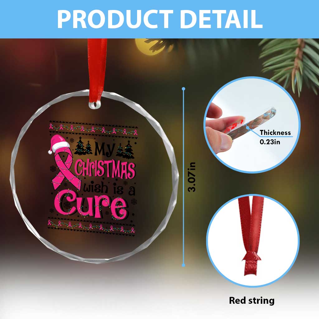My Christmas Wish Is A Cure Breast Cancer Crystal Glass Ornament TS09
