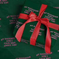 My Daughter And I Talk Shit About You Wrapping Paper Roll Funny Mom Daughter Pink Groovy