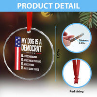 My Dog Is A Democrat Funny Conservative Humor Crystal Glass Ornament Dog Owner Joke Political Satire