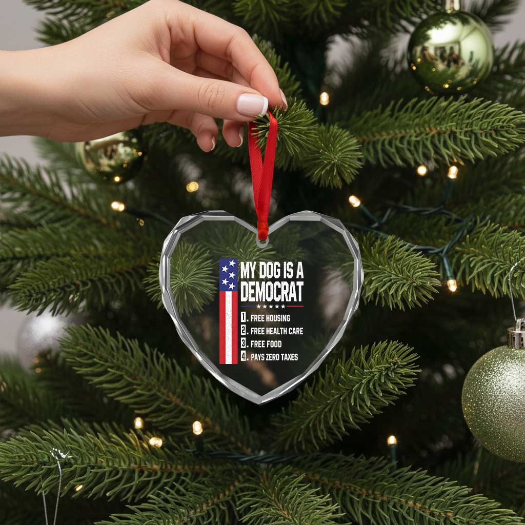 My Dog Is A Democrat Funny Conservative Humor Heart Crystal Glass Ornament Dog Owner Joke Political Satire