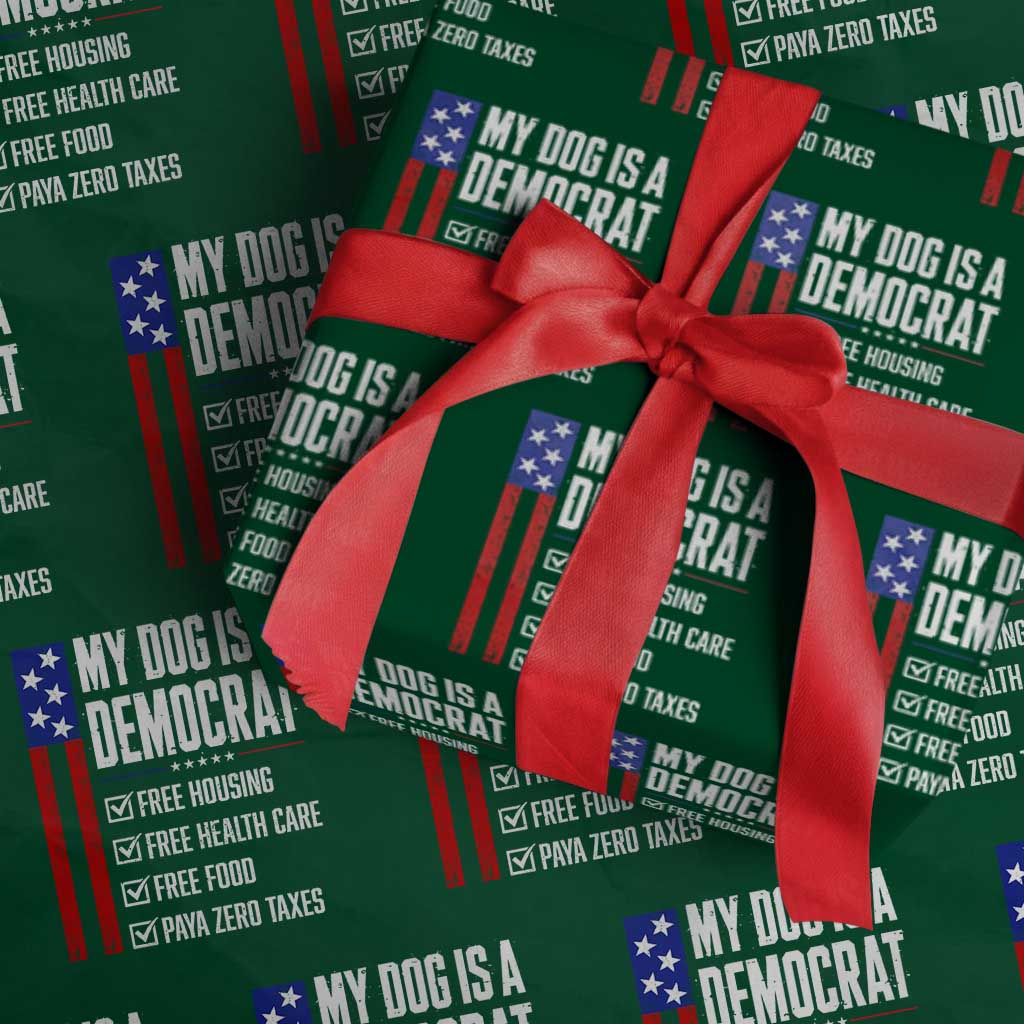 My Dog Is A Democrat Funny Political Satire Wrapping Paper Roll Patriotic Dog Lover Graphic Subtle FDT Humor