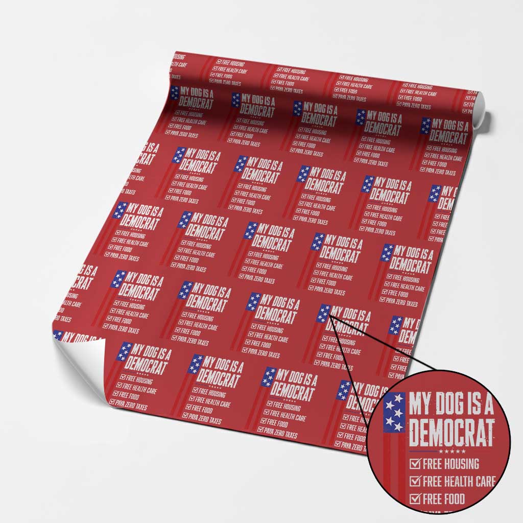 My Dog Is A Democrat Funny Political Satire Wrapping Paper Roll Patriotic Dog Lover Graphic Subtle FDT Humor