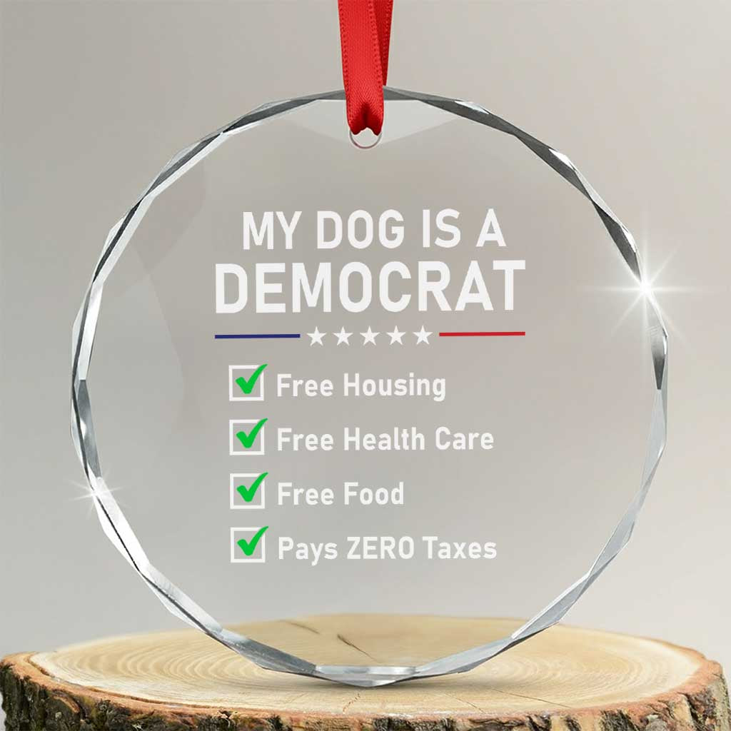 My Dog Is A Democrat Satirical Checklist Crystal Glass Ornament Funny Conservative Humor Dog Owner Gifts