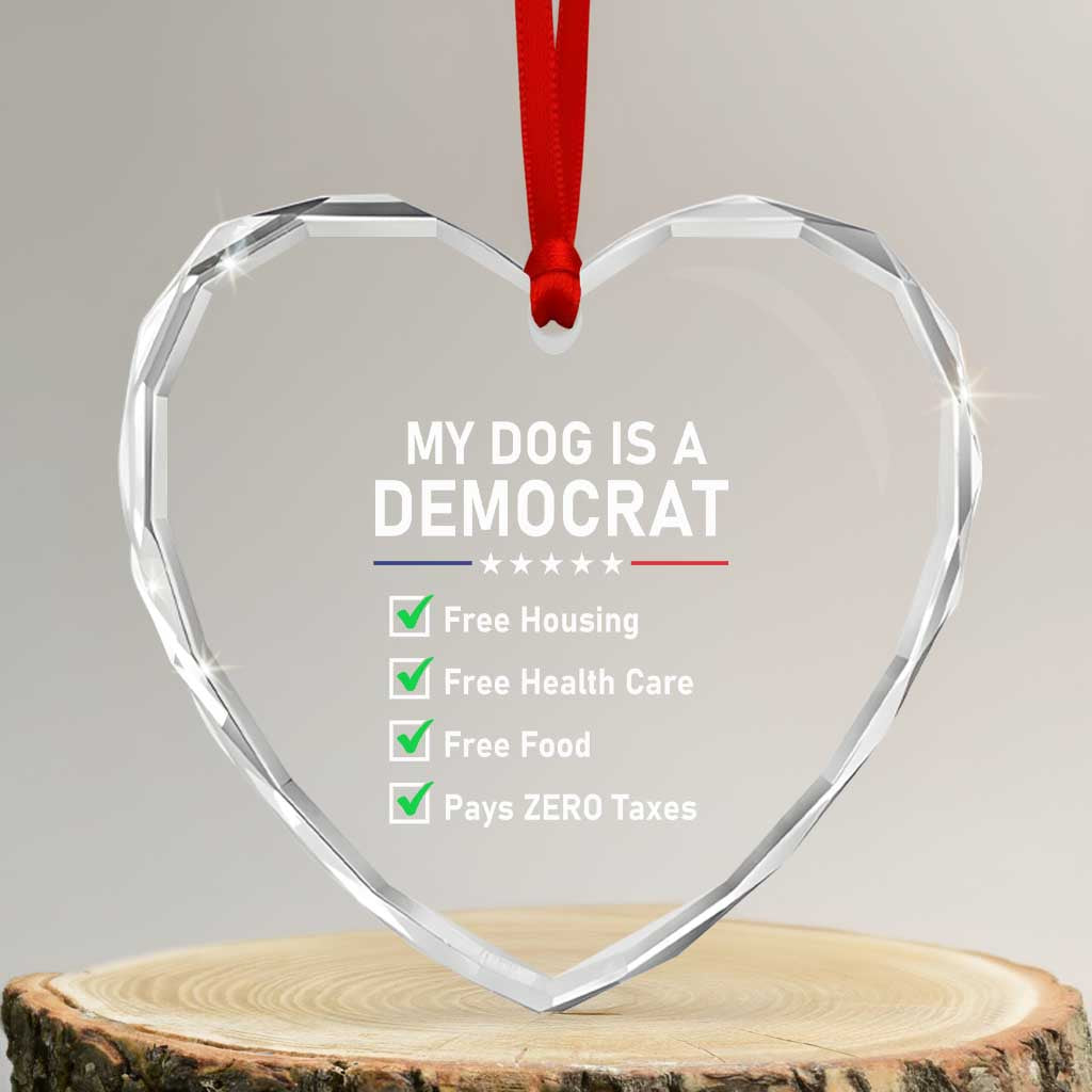 My Dog Is A Democrat Satirical Checklist Heart Crystal Glass Ornament Funny Conservative Humor Dog Owner Gifts
