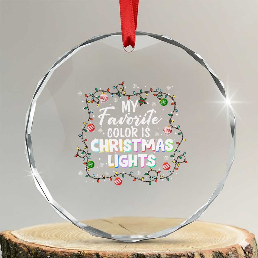 My Favorite Color Is Xmas Lights Crystal Glass Ornament TS09